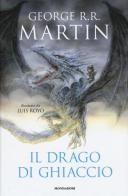 Il drago di ghiaccio di George R. R. Martin edito da Mondadori