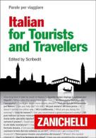 Italian for Tourists and Travellers edito da Zanichelli
