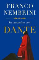 In cammino con Dante di Franco Nembrini edito da Garzanti