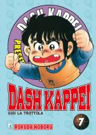 Dash Kappei. Gigi la trottola vol.7 di Rokuda Noboru edito da Star Comics