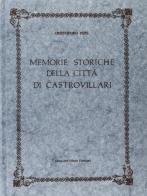 Memorie storiche di Castrovillari (rist. anast. 1930) di Cristoforo Pepe edito da Forni