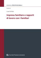 Impresa familiare e rapporti di lavoro con i familiari edito da Giuffrè