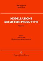 Modellazione dei sistemi produttivi vol.2 di Marco Macchi, Sergio Terzi edito da Pitagora