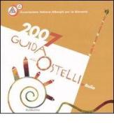 Guida agli ostelli in Italia-Guide to youth hostels in Italy 2007 edito da Rubbettino