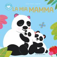 La mia mamma. Ediz. a colori di Louison Nielman edito da Gribaudo