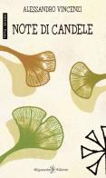 Note di candele di Alessandro Vincenzi edito da Gilgamesh Edizioni