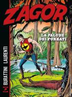 Zagor. La palude dei forzati di Moreno Burattini edito da Sergio Bonelli Editore