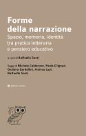 Forme della narrazione. Spazio, memoria, identità tra pratica letteraria e pensiero educativo di Raffaella Santi, Michela Calderone, Paola D'Ignazi edito da Affinità Elettive Edizioni