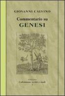 Commentario su Genesi di Giovanni Calvino edito da Alfa & Omega