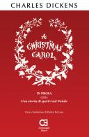 Christmas Carol (A). Ediz. integrale di Charles Dickens edito da Caravaggio Editore