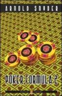Poker formula 2 di Arnold Snyder edito da Boogaloo Publishing