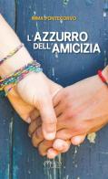 L' azzurro dell'amicizia di Imma Pontecorvo edito da Milena Edizioni