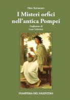 I misteri orfici nell'antica Pompei di Nino Burrascano edito da Stamperia del Valentino