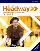 Headway pre-intermediate. Student's book. Per le Scuole superiori. Con espansione online vol.B edito da Oxford University Press