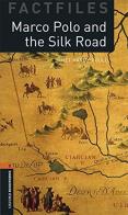 Marco Polo & the Silk road. Oxford bookworms library. Livello 2. Con CD Audio formato MP3. Con espansione online edito da Oxford University Press