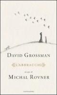 L' abbraccio di David Grossman edito da Mondadori