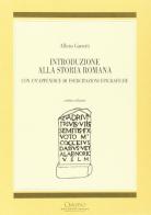 Introduzione alla storia romana. Con un'appendice di esercitazioni epigrafiche di Albino Garzetti edito da Cisalpino