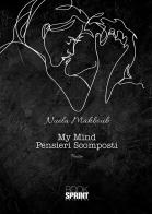 My Mind. Pensieri scomposti di Nuela Mahboub edito da Booksprint