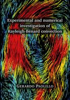 Experimental and numerical investigation of Rayleigh-Bénard convection di Gerardo Paolillo edito da Youcanprint