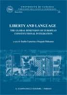 Liberty and language. The global dimension of european constitutional integration edito da Giappichelli