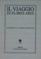 Il viaggio di Flores Ares di Fiorenza Linguanotto edito da Campanotto