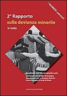 2° Rapporto sulla devianza minorile in Italia edito da Gangemi Editore