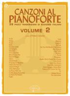 Canzoni al pianoforte vol.2 edito da Carisch