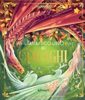 Il fantastico libro dei draghi. Ediz. a colori di Izzy Quinn edito da Doremì Junior