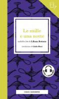 Le mille e una notte. Letto da Liliana Bottone letto da Liliana Bottone. Con audiolibro edito da Emons Edizioni