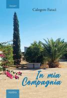In mia compagnia di Calogero Faraci edito da Marna