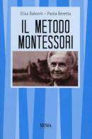 Il metodo Montessori di Elisa Balconi, Paola Beretta edito da Xenia