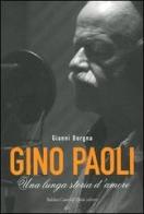 Gino Paoli. Una lunga storia d'amore. Con DVD di Gianni Borgna edito da Dalai Editore
