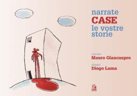 Narrate case le vostre storie. Ediz. illustrata di Mauro Giancaspro edito da CLEAN