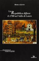 La Repubblica diffusa: il 1799 nel vallo di Lauro di Monica Giunto edito da Luciano