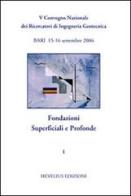 Fondazioni superficiali e profonde. 5° CNRIG (Bari, 2006) vol.1 edito da Hevelius