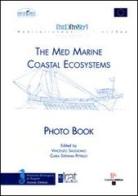 The med marine coastal ecosystems di Vincenzo Saggiomo, Clara S. Petrillo edito da Enzo Albano Editore
