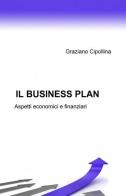 Il business plan di Graziano Cipollina edito da ilmiolibro self publishing