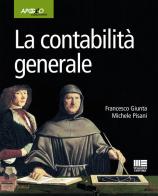 La contabilità generale di Francesco Giunta, Michele Pisani edito da Maggioli Editore