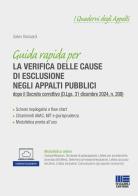 Guida rapida alle cause di esclusione negli appalti pubblici. dopo il Decreto correttivo (D.Lgs. 31 dicembre 2024, n. 209). Con espansione online di Salvio Biancardi edito da Maggioli Editore