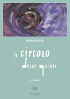 Il circolo delle quinte di Gianni Gandini edito da Giacovelli Editore