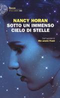 Sotto un immenso cielo di stelle di Nancy Horan edito da Einaudi