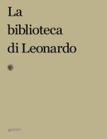 La biblioteca di Leonardo edito da Giunti Editore