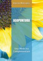 Agopuntura. Una medicina complementare di Ignazio Matranga edito da Youcanprint