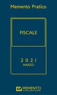 Memento pratico fiscale 2021 vol.1 edito da Giuffrè
