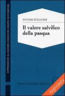 Il valore salvifico della Pasqua di Notker Füglister edito da Paideia