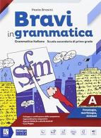 Bravi in grammatica. Per la Scuola media. Con e-book. Con 2 espansioni online. Con Libro: Quaderno operativo vol.A-B di Paola Brasini edito da Raffaello