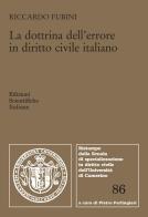 La dottrina dell'errore in diritto civile italiano di Riccardo Fubini edito da Edizioni Scientifiche Italiane