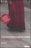 Un vescovo scomodo di Francescantonio Lopriore Cariglia edito da Salento Books