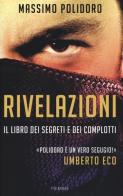 Rivelazioni. Il libro dei segreti e dei complotti di Massimo Polidoro edito da Piemme