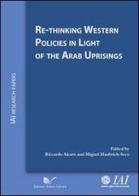 Re-thinking western policies in light of the arab upsprings. Ediz. italiana di Riccardo Alcaro, Miguel Haubrich Seco edito da Nuova Cultura